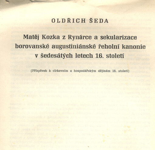 Matěj Kozka z Rynárce a sekularizace borovanské augustiánské řeholní kanonie v šedesátých letech 16. století : (příspěvek k církevním a hospodářským dějinám 16. století)