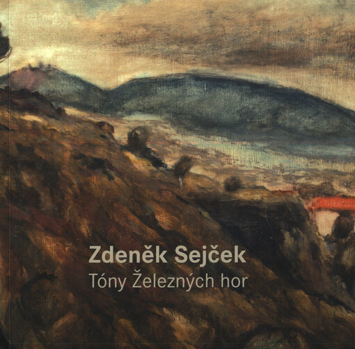 Zdeněk Sejček : tóny Železných hor