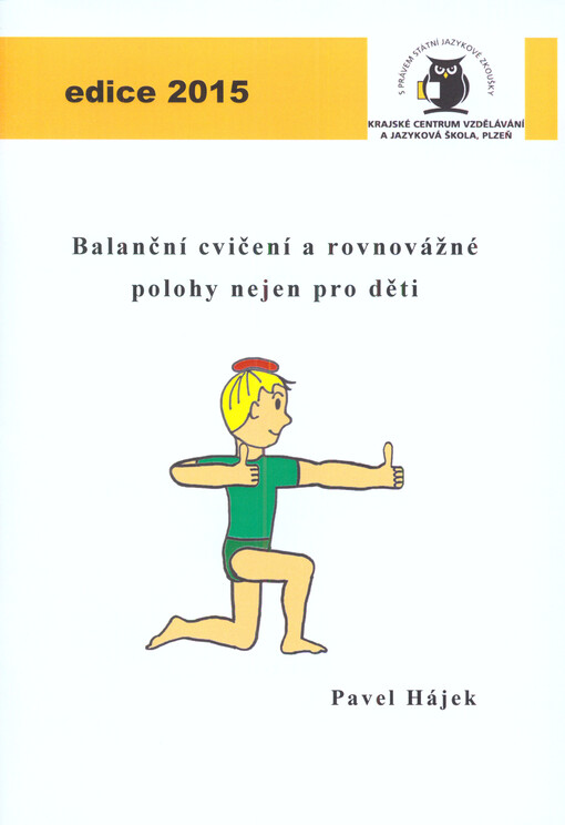 Balanční cvičení a rovnovážné polohy nejen pro děti