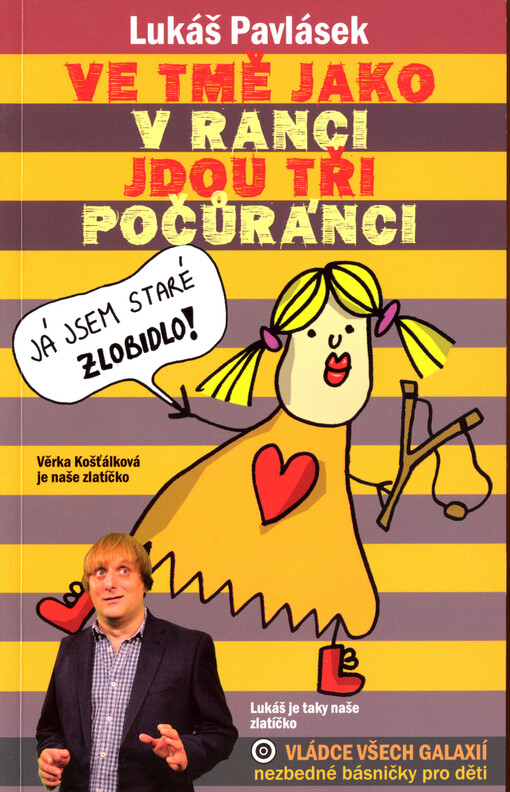 Ve tmě jako v ranci jdou tři počůránci