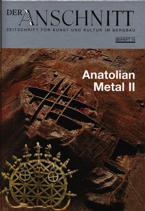 Anatolian metal II :[Beiträge des im Oktober 2000 in Bochum veranstalteten internationalen Symposiums 