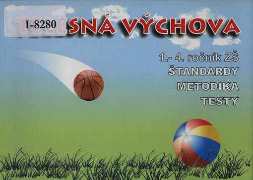 Telesná výchova : 1.-4. ročník : štandardy, metodika, testy