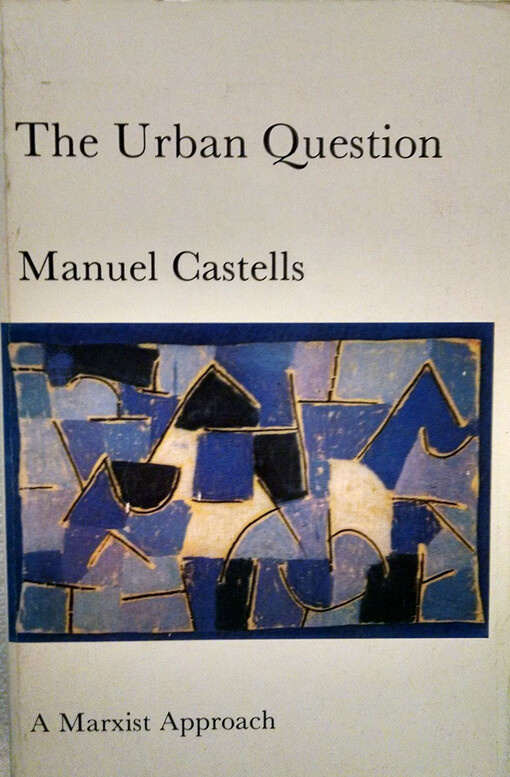 The urban question : a Marxist approach