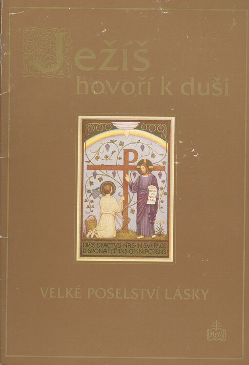 Ježíš hovoří k duši :poselství radosti z nebe - doprostřed bolesti : velké poselství lásky : rukověť pro duše kněží a řeholníků