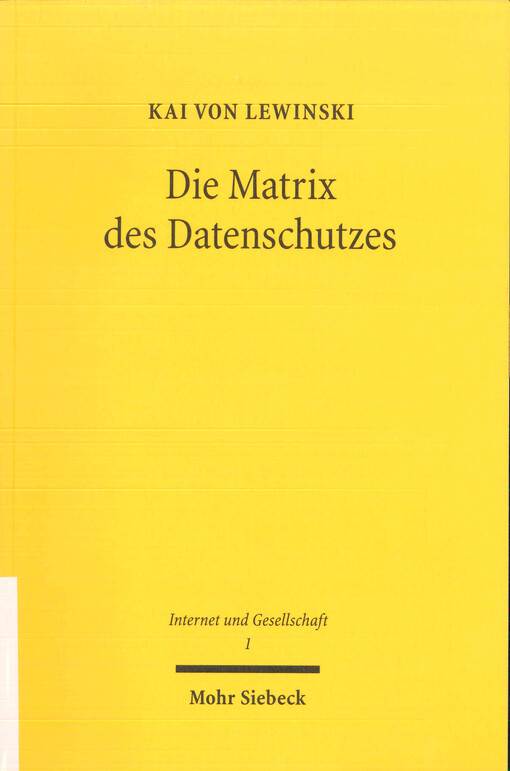 Die Matrix des Datenschutzes : Besichtigung und Ordnung eines Begriffsfeldes