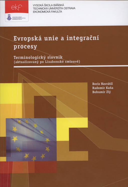 Evropská unie a integrační procesy :terminologický slovník (aktualizovaný po Lisabonské smlouvě)