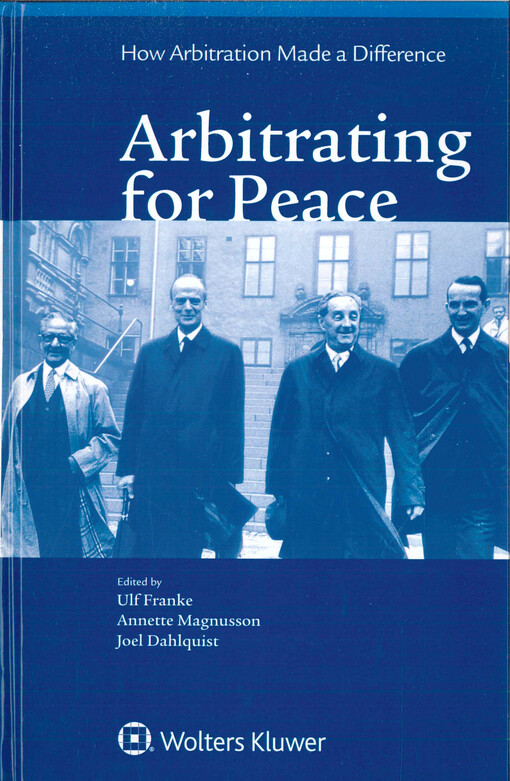 Arbitrating for peace : how arbitration made a difference