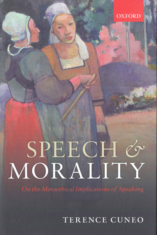 Speech and morality : on the metaethical implications of speaking