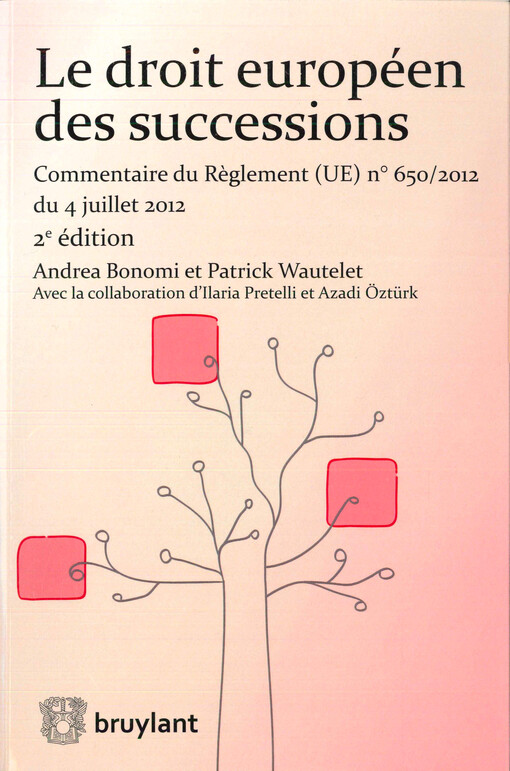 Le droit européen des successions : commentaire du règlement (UE) n° 650/2012 du 4 juillet 2012