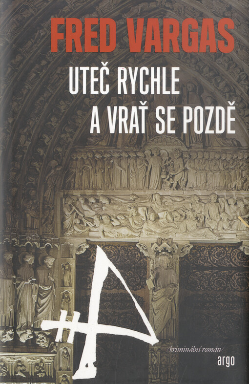 Uteč rychle a vrať se pozdě