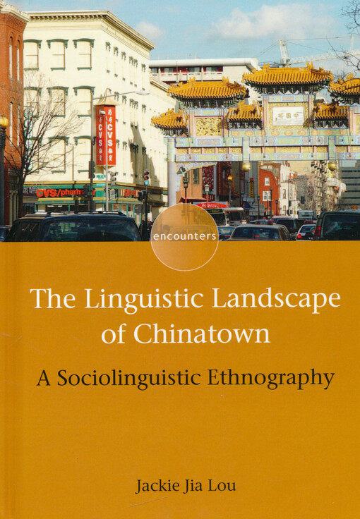 The linguistic landscape of Chinatown : a sociolinguistic ethnography