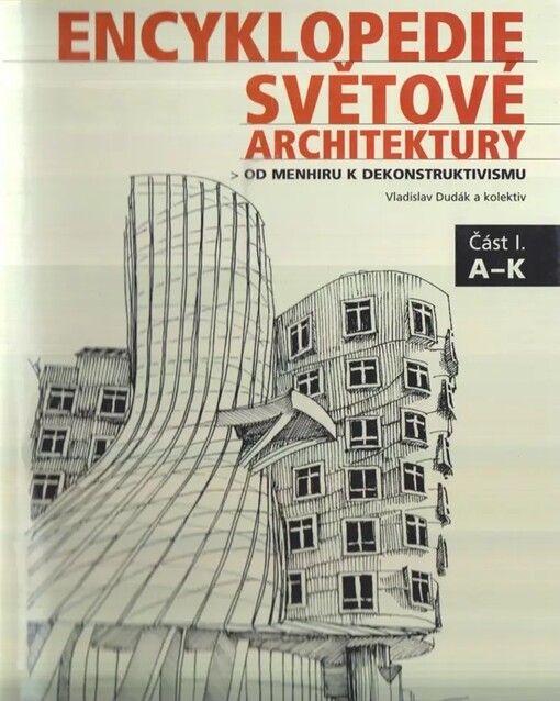 Encyklopedie světové architektury :od menhiru k dekonstruktivismu, sv. 1