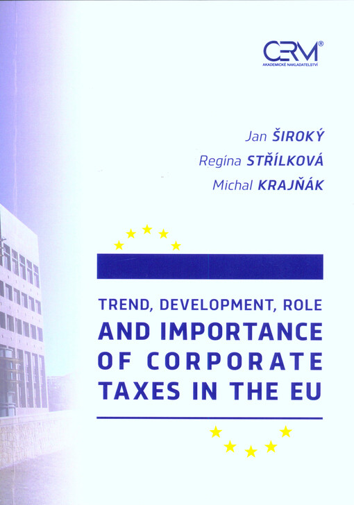 Trend, development, role and importance of corporate taxes in the EU