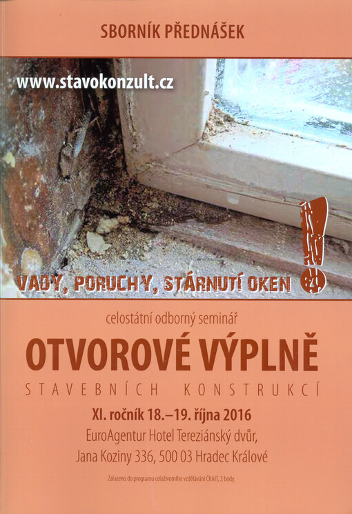 Otvorové výplně stavebních konstrukcí : sborník k odbornému celostátnímu semináři : Hradec Králové, Hotel Tereziánský dvůr 18.-19. říjen 2016