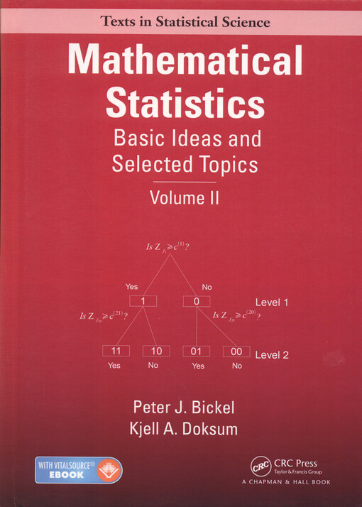Mathematical statistics : basic ideas and selected topics. Volumes I-II