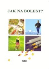 Jak na bolest?