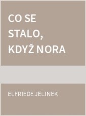 Co se stalo, když Nora opustila manžela, aneb, Opory společností