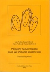 Postupný nácvik trapasů, aneb, Jak překonat sociální fobii : svépomocná příručka.
