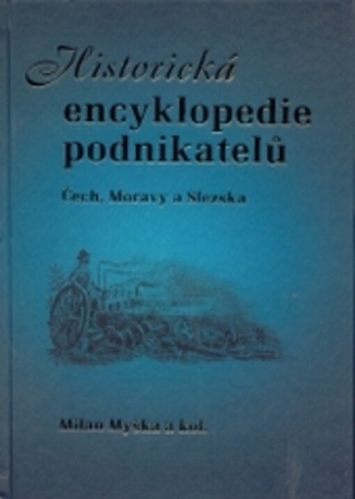 Historická encyklopedie podnikatelů Čech, Moravy a Slezska do poloviny XX. století