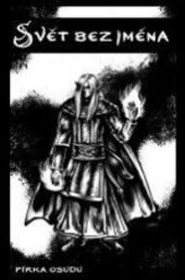Svět bez jména: Pírka osudu