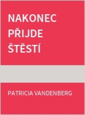 Nakonec přijde štěstí