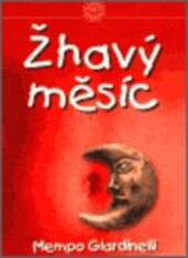 Žhavý měsíc.