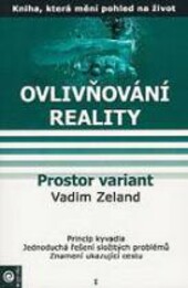 Ovlivňování reality I. - Prostor variant
