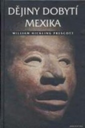 Dějiny dobytí Mexika