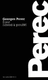 Život - návod k použití : (romány), Vyd. 1.