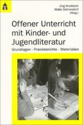 Offener Unterricht mit Kinder- und Jugendliteratur