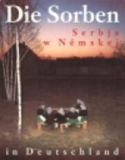 Die Sorben in Deutschland : sieben Kapitel Kulturgeschichte