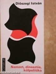 Nemzet, dinasztia, külpolitika