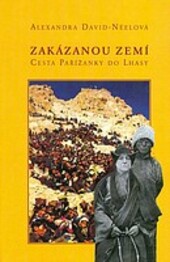 Zakázanou zemí : cesta Pařížanky do Lhasy