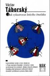 Jak vykastrovat letícího čmeláka
