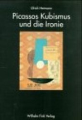 Picassos Kubismus und die Ironie (German Edition)