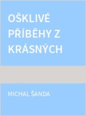 Ošklivé příběhy z krásných slov