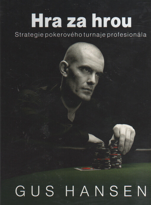 Hra za hrou: strategie pokerového turnaje profesionála, Vyd. 1.