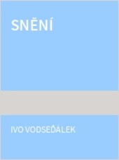 Snění : poezie a próza z let 1951-1955