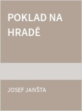 Poklad na hradě : příběh, ve kterém se neúplná rodina opírá o nebeského Otce