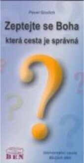 Zeptejte se Boha, která cesta je správná