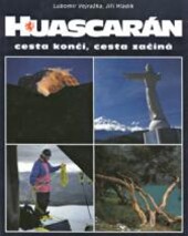 Huascarán – cesta končí, cesta začíná
