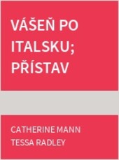Vášeň po italsku; Přístav štěstí