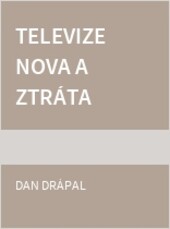 Televize Nova a ztráta absolutna, aneb, Příručka mediálně pronásledovaného křesťana
