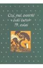 Cizí, jiné, exotické v české kultuře 19. století