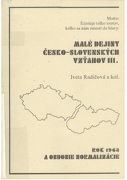 Malé dejiny česko-slovenských vzťahov. III., Rok 1968 a obdobie normalizácie