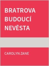 Bratrova budoucí nevěsta