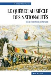 Le Québec au siècle des nationalités (1791 - 1918)