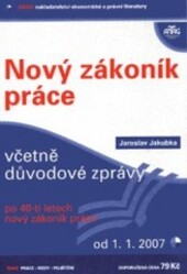 Nový zákoník práce včetně důvodové zprávy