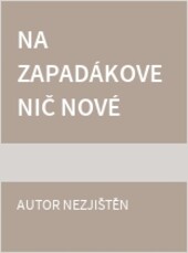 Na zapadákove nič nové