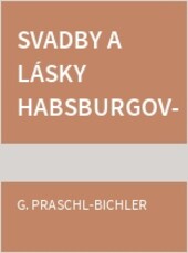 Svadby a lásky Habsburgovcov